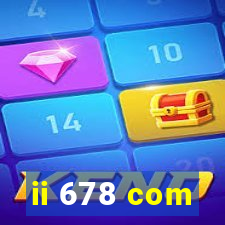 ii 678 com